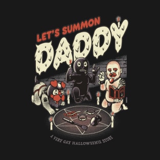 Let's Summon Daddy T-Shirt