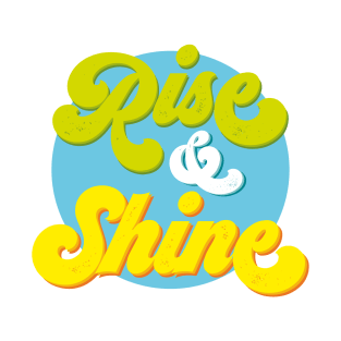 Rise & Shine T-Shirt