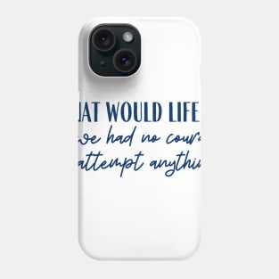 Courage Phone Case