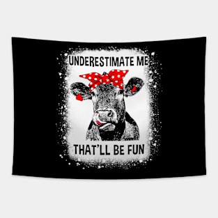 Heifer Cow Underestimate Me That'll Be Fun Tapestry