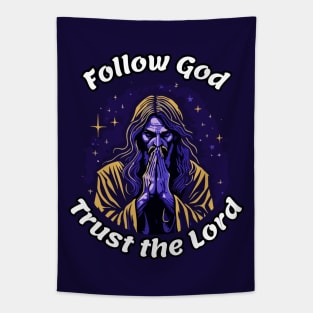 Follow god and trust the lord Tapestry