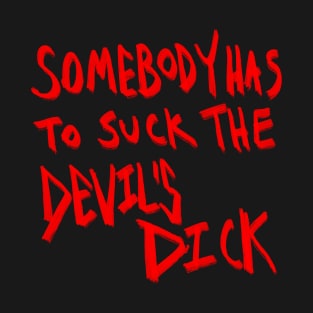 Devils d*ck T-Shirt