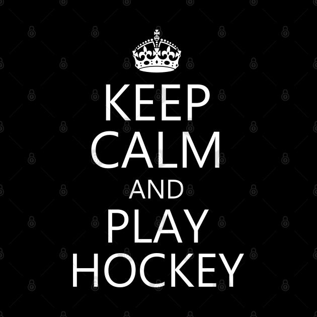 Keep Calm and Play Hockey by SeaStories