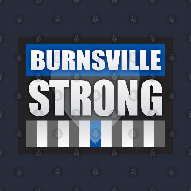 Burnsville Strong by Dale Preston Design