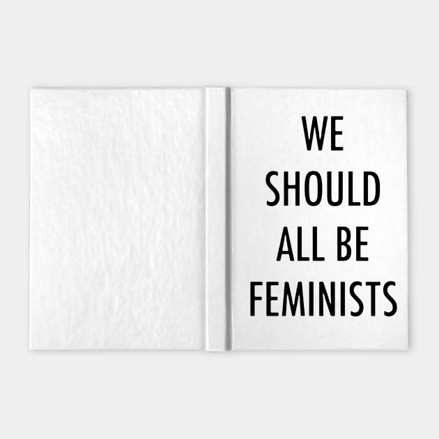 we should all be feminists