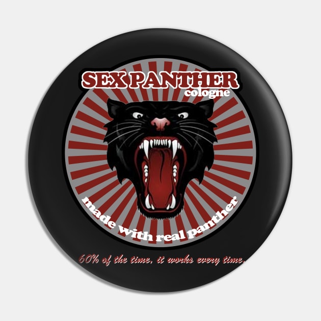 Sex Panther Cologne Pin by PopCultureShirts