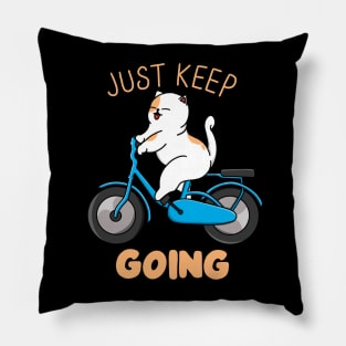 Just Keep Going Pillow