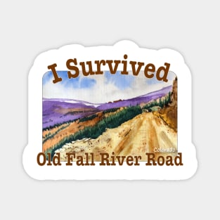 I Survived Old Fall River Road, Rocky Mt. National Park Magnet