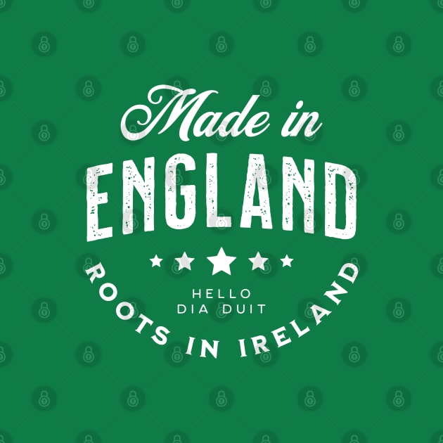 Made In England ~ Roots in Ireland by VicEllisArt