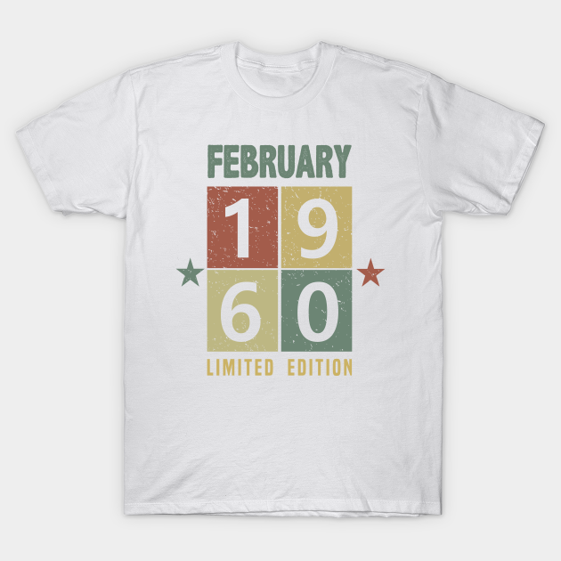 Discover Born in February 1960 - February 1960 - T-Shirt