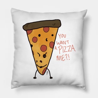 You Want a Pizza Me?! Pillow