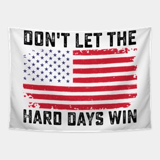 Don't Let the Hard Days Win Motivational Tapestry