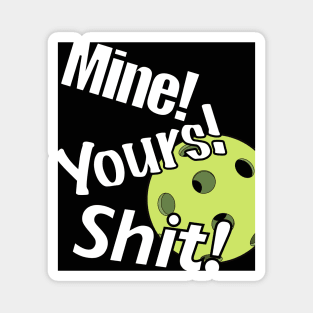 Mine, Yours, Shit! Magnet