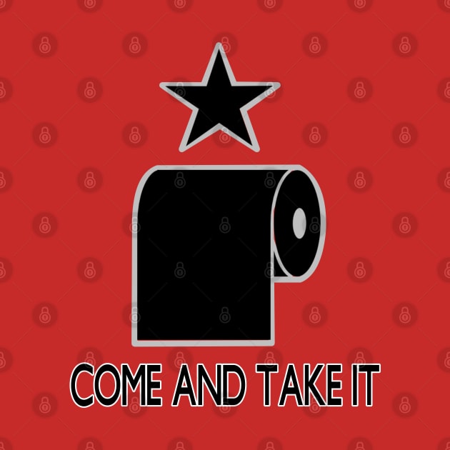 My TP? Come and Take it! by CraftOrDie