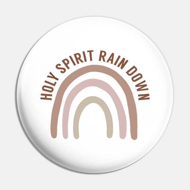 Holy Spirit Rain Down Neutral Boho Rainbow Jesus Faith Pin by The Dirty Palette