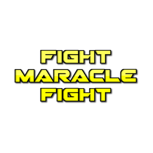 Fight Maracle Fight T-Shirt