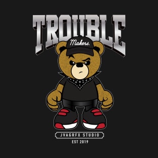 troublemaker teddy T-Shirt