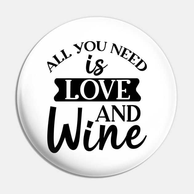 All You Need Is Love And Wine. Funny Wine Lover. Pin by That Cheeky Tee