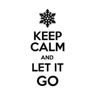 Keep Calm And Let It Go T-Shirt