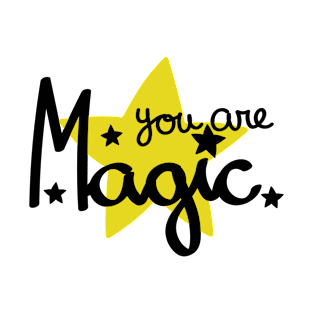 You are magic in black T-Shirt