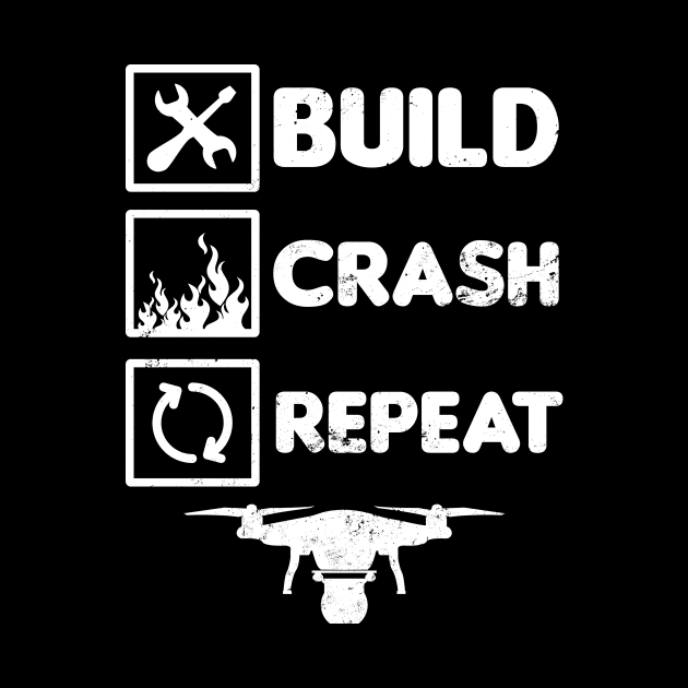 Drone Pilot Shirt | Build Crash Repeat Gift by Gawkclothing