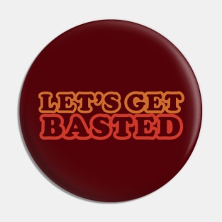 Let's Get Basted Funny Thanksgiving Holiday Turkey Pun Joke Pin