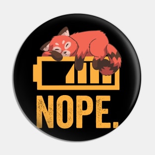 Nope Funny Red Panda Pin