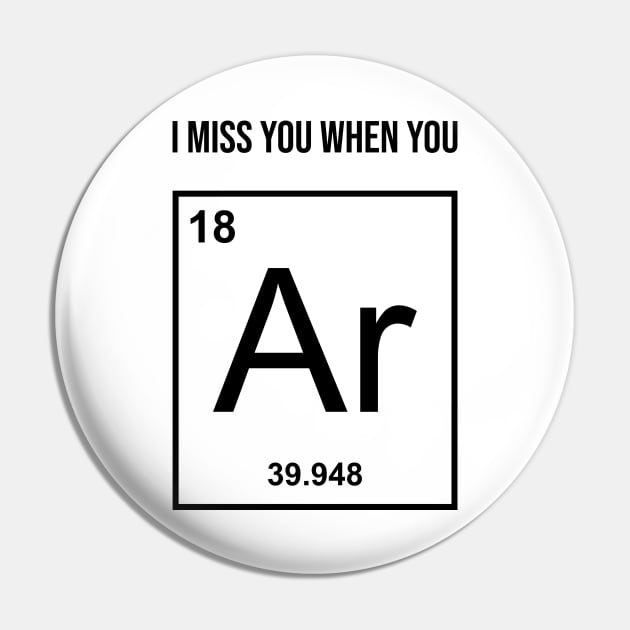 I Miss You When You... Pin by artsylab