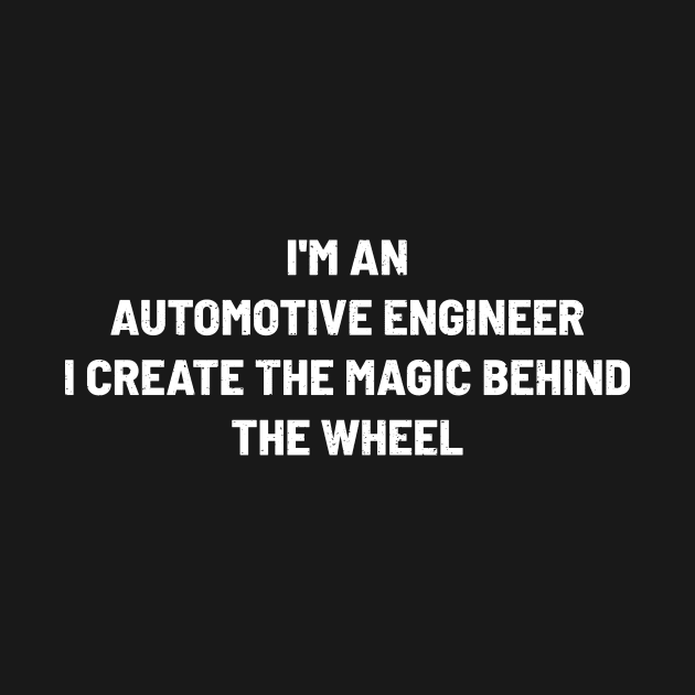 I'm an Automotive Engineer – I Create the Magic Behind the Wheel by trendynoize