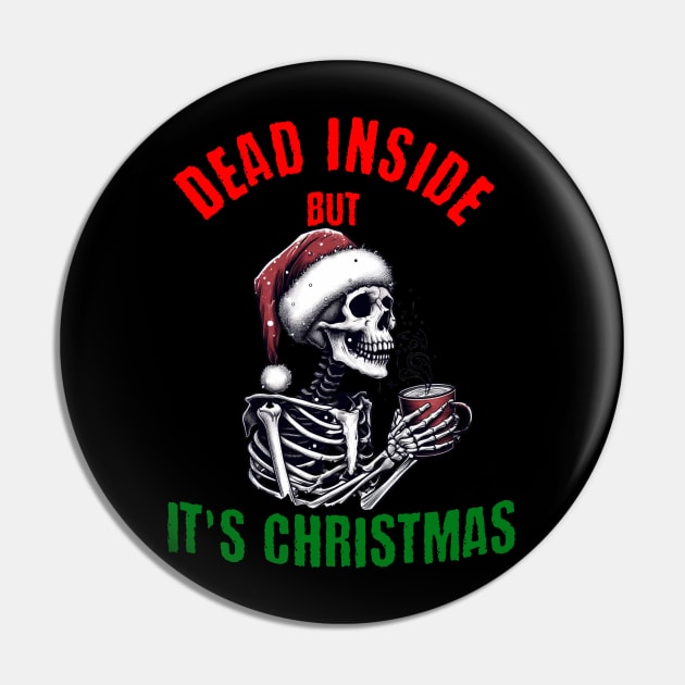 Dead Inside But Its Christmas Pin by VisionDesigner