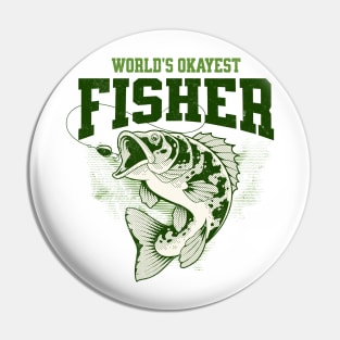 Worlds Okayest Fisher Pin