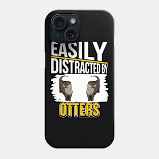 Sea Otter Easily Distracted By Otters Phone Case