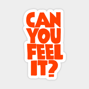 Can You Feel It? Magnet