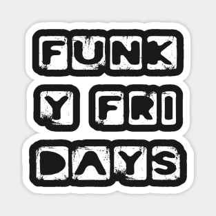 Funky Fridays Happy Every Day Funny Typography Sticker Magnet