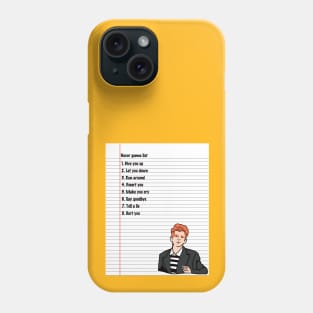 Never Gonna List Phone Case