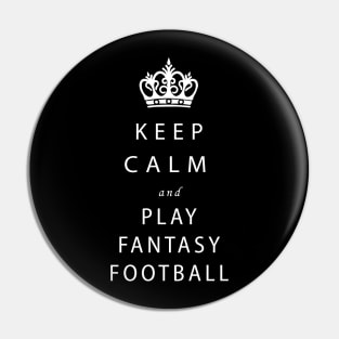 Keep Calm and Play Fantasy Football Pin