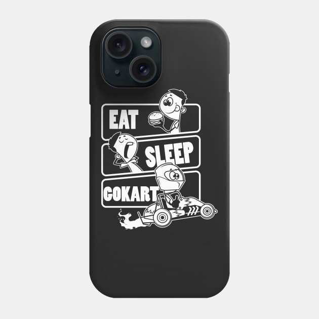 Eat Sleep Gokart - Go karts Gift graphic Phone Case by theodoros20