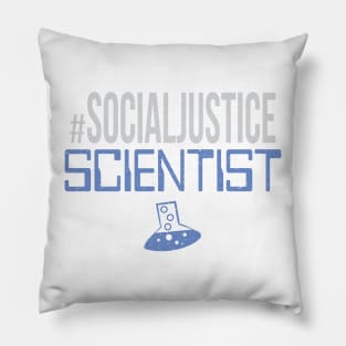 #SocialJustice Scientist - Hashtag for the Resistance Pillow