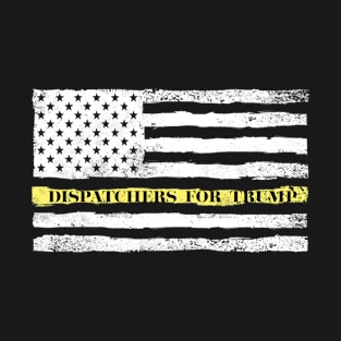 Thin Yellow Line Dispatchers For TRUMP T-Shirt