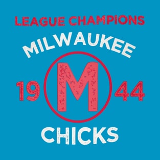 Milwaukee Chicks • 1944 League Champions T-Shirt