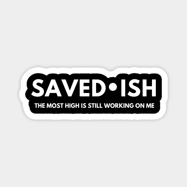 SAVED-ISH T's Hoodies and Accessories Magnet by Jacob's Seed Podcast