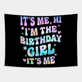 It's Me Hi I'm Birthday Girl It's Me Groovy For Girls Women Tapestry