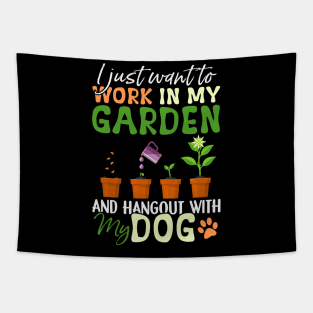 I just want to work in my Garden Dog Lover Gardener Tapestry