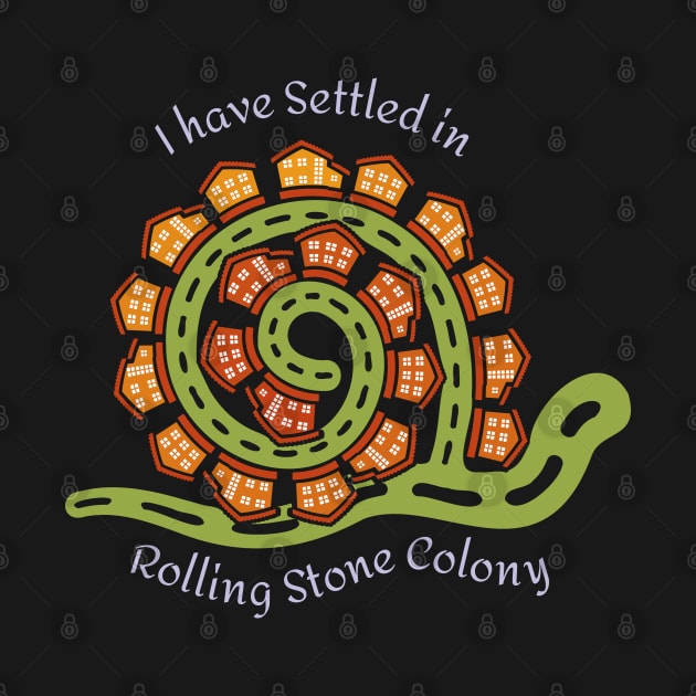 Settled in Rolling Stone Colony by ARTIZIT