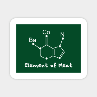 chemical formula for bacon Magnet