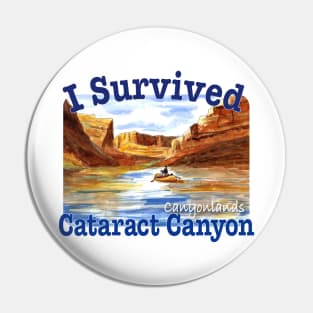 I Survived Cataract Canyon, Utah Pin