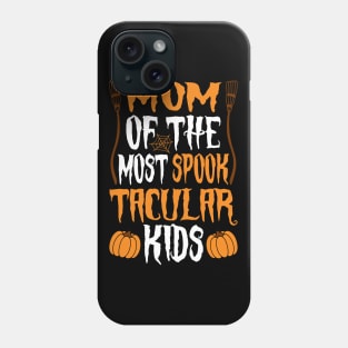 Mom Of The Most Spook Tacular Kids Phone Case