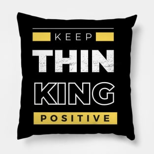 THINKING POSITIVE Pillow