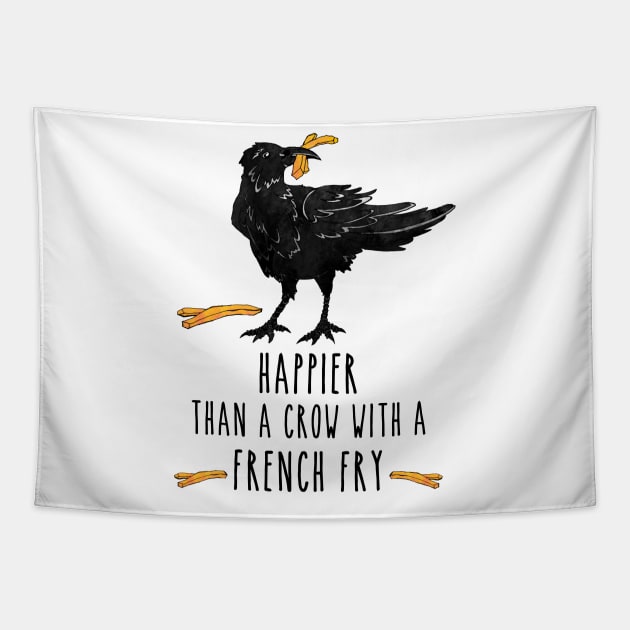 Happier Than a Crow with a French Fry Tapestry by bumblefuzzies