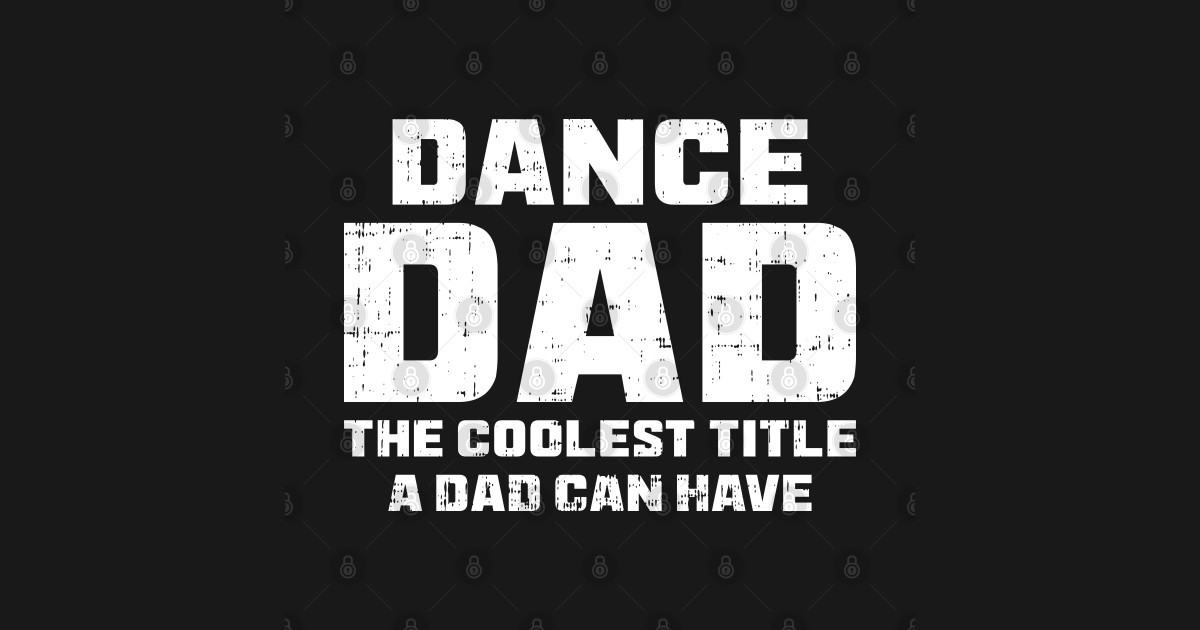 Dance Dad Definition Funny Father's Day Saying Dance Dad Definition